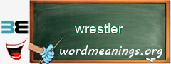 WordMeaning blackboard for wrestler